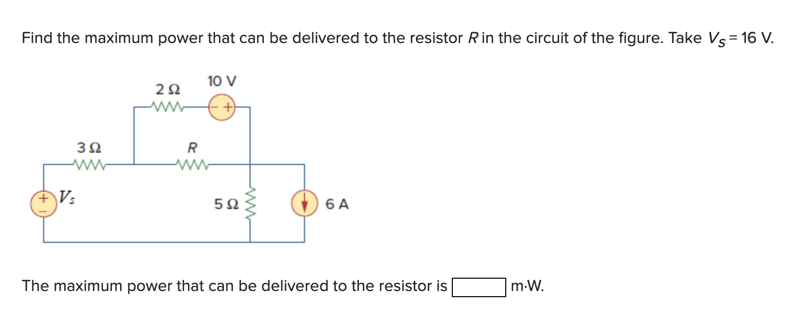 Solved Find the maximum power that can be delivered to the