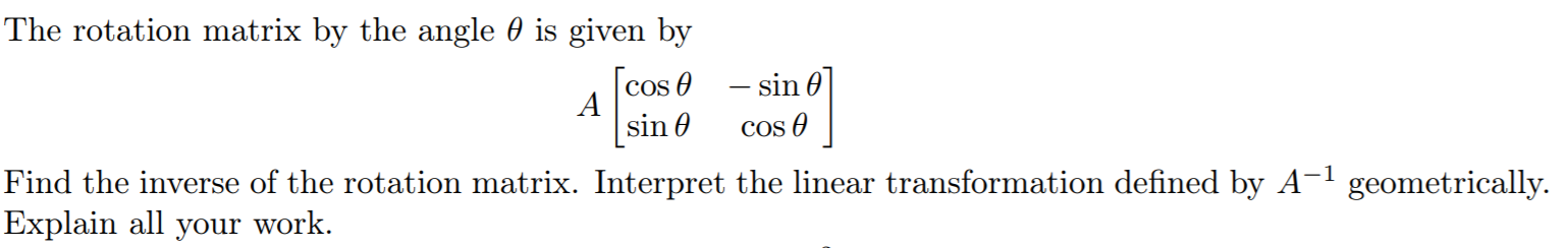 Solved The rotation matrix by the angle 0 is given by [cos o | Chegg.com
