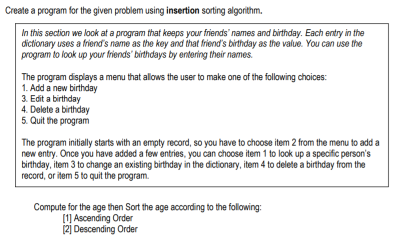 Solved USE PYTHON CODE - INSERTION SORTING ALGORITHM FOR | Chegg.com