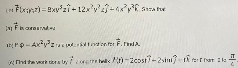 Solved Let F X Y Z 8xy Zi 12x Y2zj 4x Y3k Show T Chegg Com