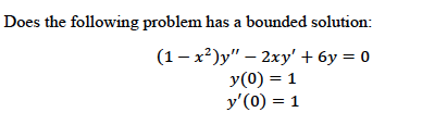 Solved Does the following problem has a bounded solution: (1 | Chegg.com
