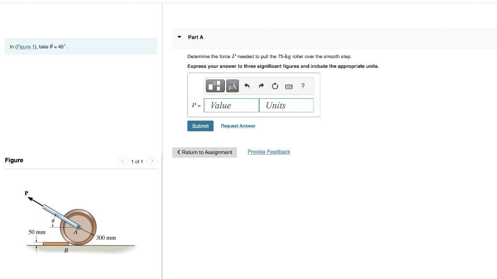 Solved Determine the force P needed to pull the 75−kg roller | Chegg.com