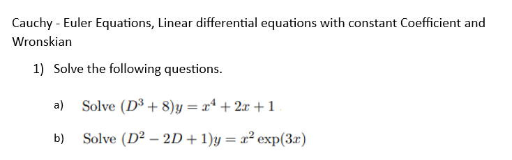 Cauchy - Euler Equations, Linear differential | Chegg.com