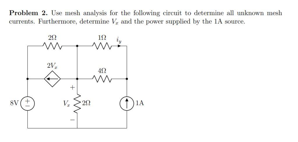 Solved Problem 2. Use Mesh Analysis For The Following | Chegg.com