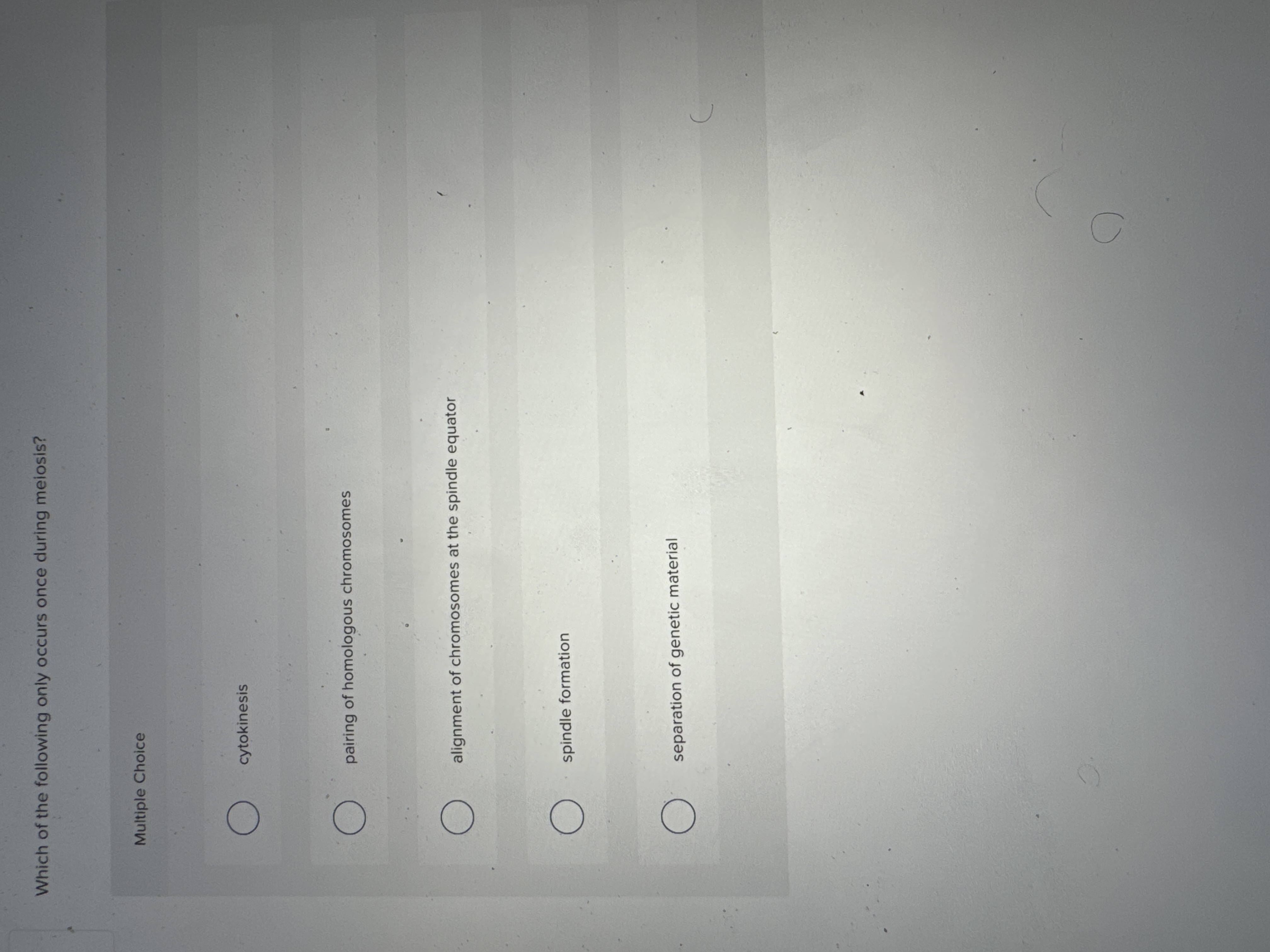 Solved Which of the following only occurs once during | Chegg.com