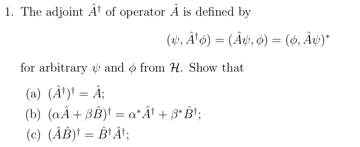 Solved 1 The Adjoint At Of Operator A Is Defined By Chegg Com
