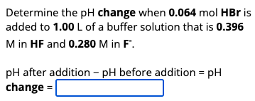 Solved Determine The PH Change When 0.064molHBr Is Added To | Chegg.com