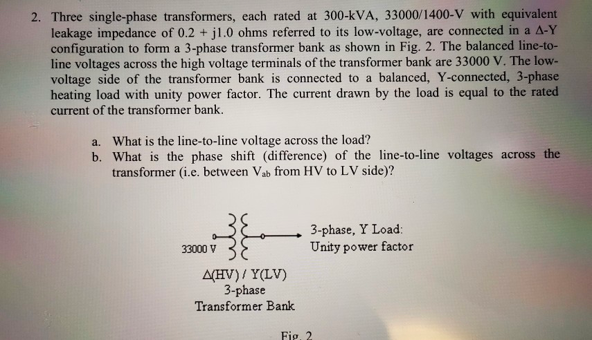 Solved 2. Three single-phase transformers, each rated at | Chegg.com