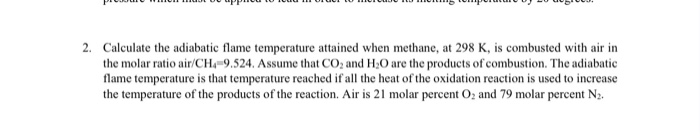 Solved 2. Calculate the adiabatic flame temperature attained | Chegg.com