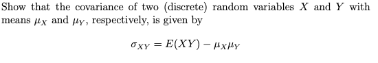 Solved Show that the covariance of two (discrete) random | Chegg.com
