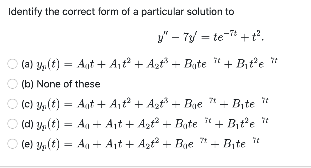 Solved Identify the correct form of a particular solution to | Chegg.com