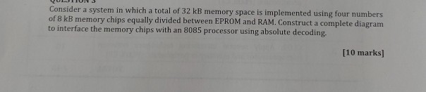 Solved a system in which a total of 32 kB memory space is | Chegg.com
