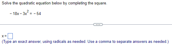Solved Solve the quadratic equation below by completing the | Chegg.com