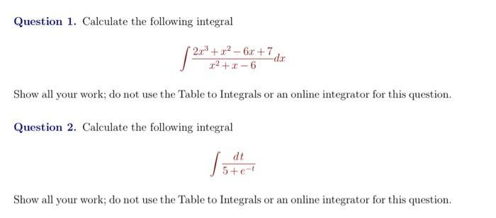 Solved Question 1. Calculate the following integral | Chegg.com