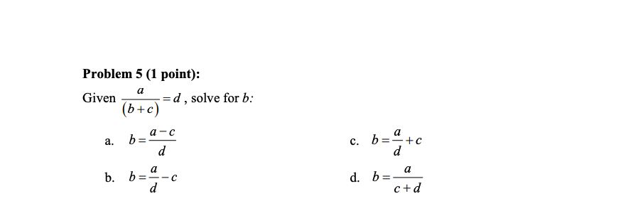 Solved Problem 5 (1 Point): A Given -=d, Solve For B: (b+c) | Chegg.com