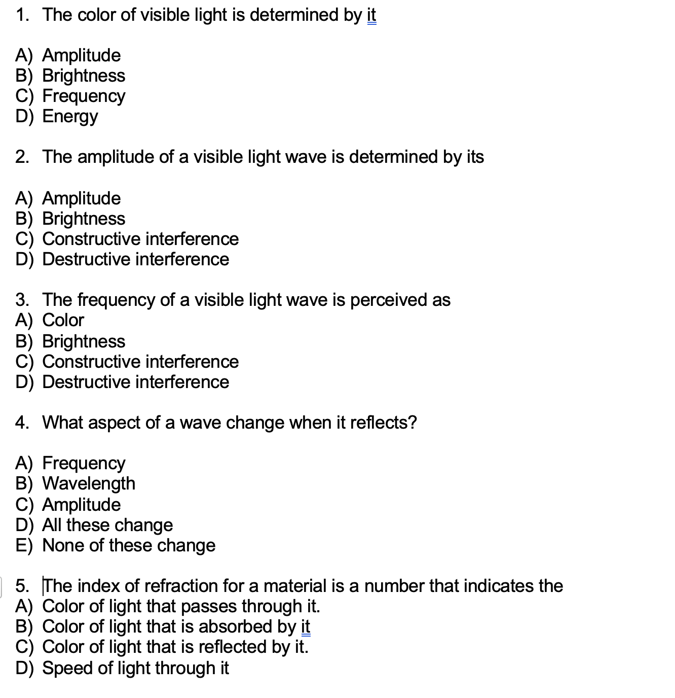 Solved 1. The color of visible light is determined by it A) | Chegg.com
