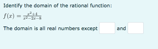 Solved Identify the domain of the rational function: | Chegg.com