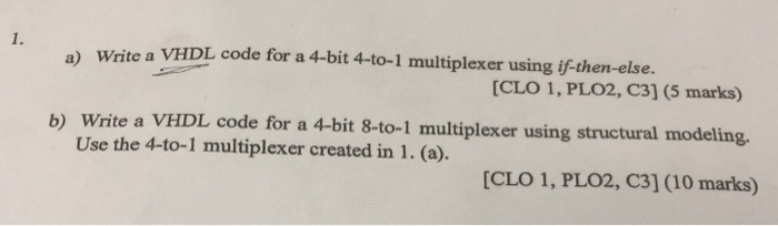 Solved 1. a) Write a VHDL code for a 4-bit 4-to-1 | Chegg.com