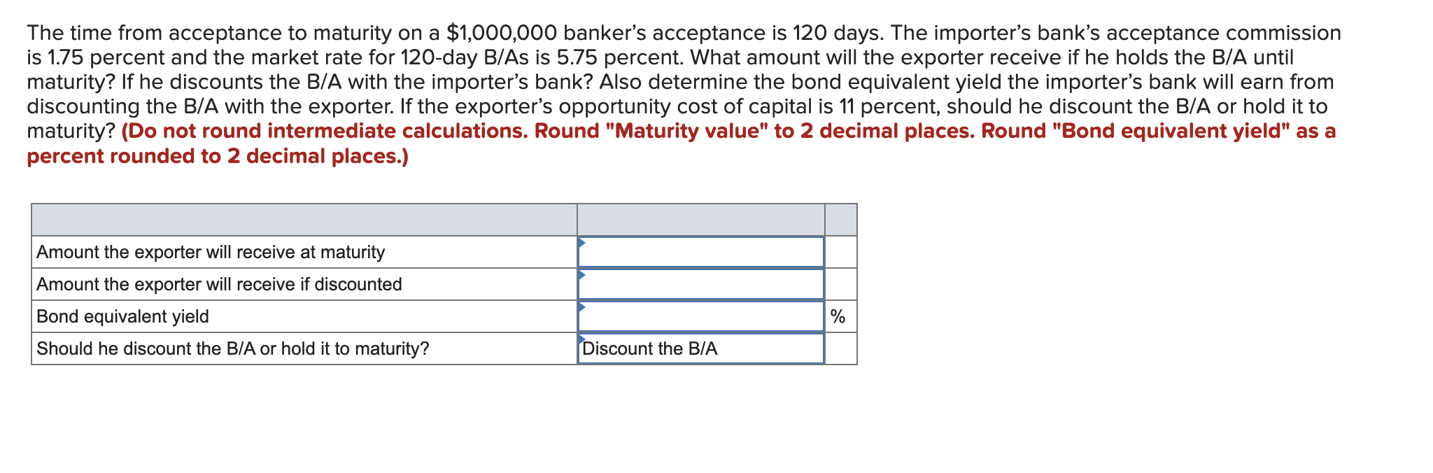 Solved The Time From Acceptance To Maturity On A $1,000,000 | Chegg.com