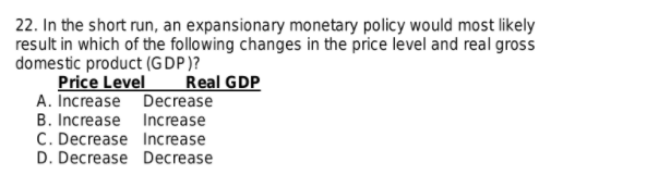Solved 22. In the short run, an expansionary monetary policy | Chegg.com