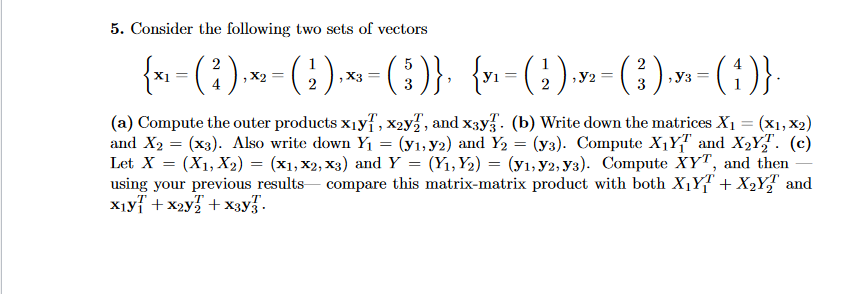 Solved 5. Consider the following two sets of vectors | Chegg.com