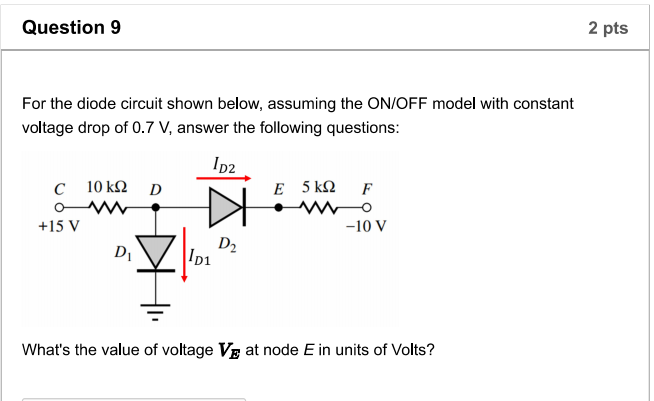 Solved Question 9 2 Pts For The Diode Circuit Shown Below, | Chegg.com