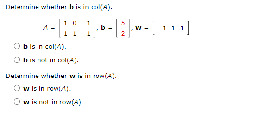 Solved Determine Whether B Is In Col(A). | Chegg.com