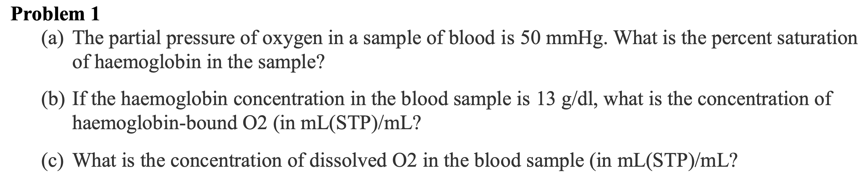 Solved Problem 1 (a) The partial pressure of oxygen in a | Chegg.com
