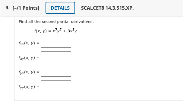 Find all the second partial derivatives. \[ f(x, y)=x^{7} y^{7}+3 x^{5} y \] \( f_{X X}(x, y)= \) \[ f_{X y}(x, y)= \] \( f_{