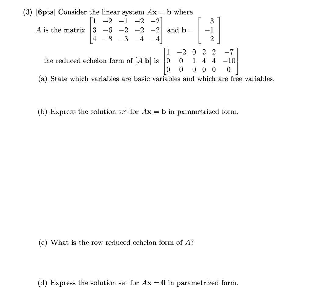 Solved (3) [6pts] Consider the linear system Ax = b where (1 | Chegg.com