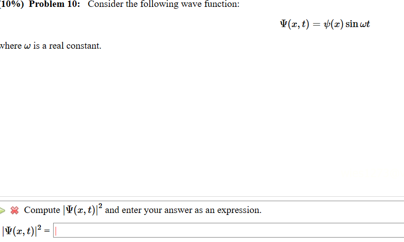 Ψ(x,t)=ψ(x)sinωt where ω is a real constant. Compute | Chegg.com