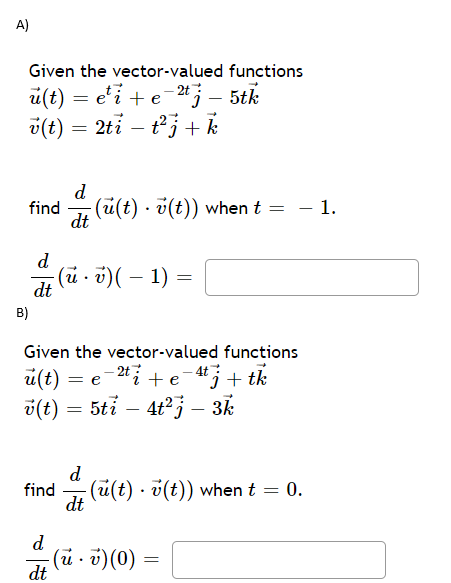 Solved A Given The Vector Valued Functions U T Eti E Chegg Com