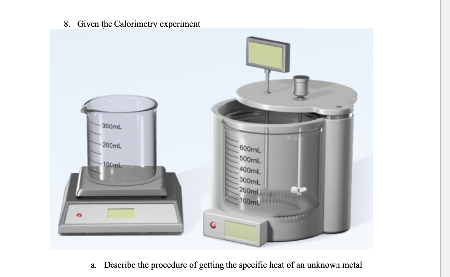 Solved 8. Given the Calorimetry experiment 300mL 200mL
