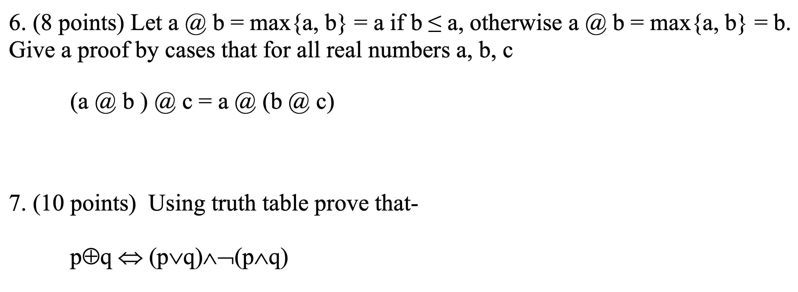 Solved 6. (8 Points) Let A @b= Max{a, B} = A If B | Chegg.com