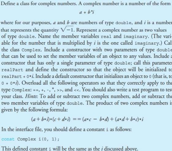 Solved Define a class for complex numbers. A complex number | Chegg.com