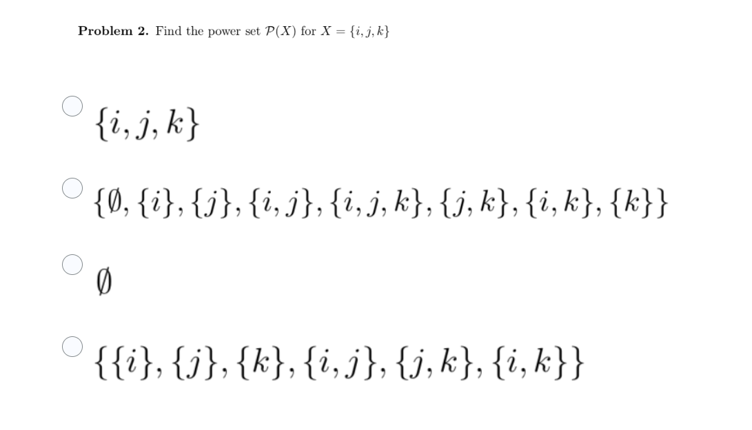 Solved Problem 2 Find The Power Set P X For X I J Chegg Com