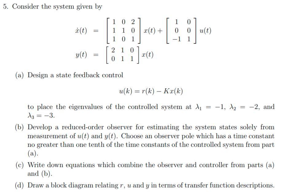 Solved 5. Consider the system given by 1 0 2 1 1 0 1 0 1 | Chegg.com