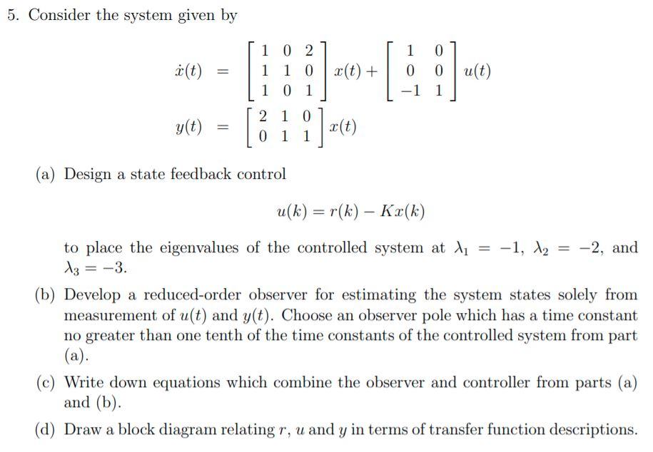 Solved 5. Consider The System Given By 1 0 2 1 1 0 1 0 1 | Chegg.com