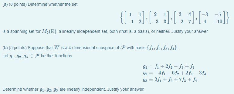 Solved (a) (8 points) Determine whether the set {[-1 :13: | Chegg.com
