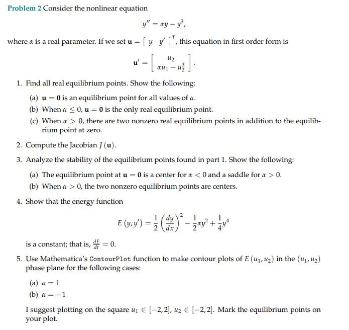 Problem 2 Consider the nonlinear equation y′′=αy−y3, | Chegg.com