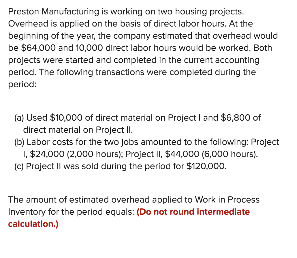 Solved Preston Manufacturing is working on two housing