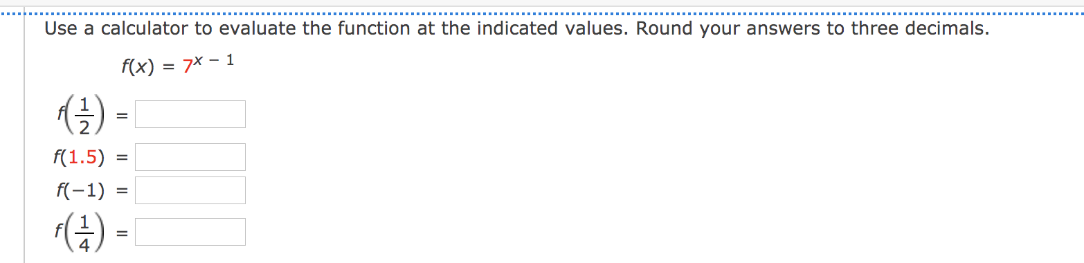 Solved Use a calculator to evaluate the function at the | Chegg.com