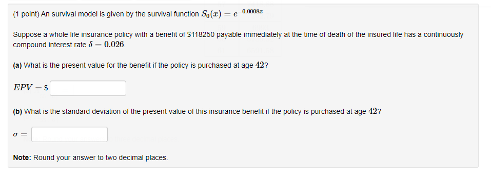 Solved (1 point) An survival model is given by the survival | Chegg.com
