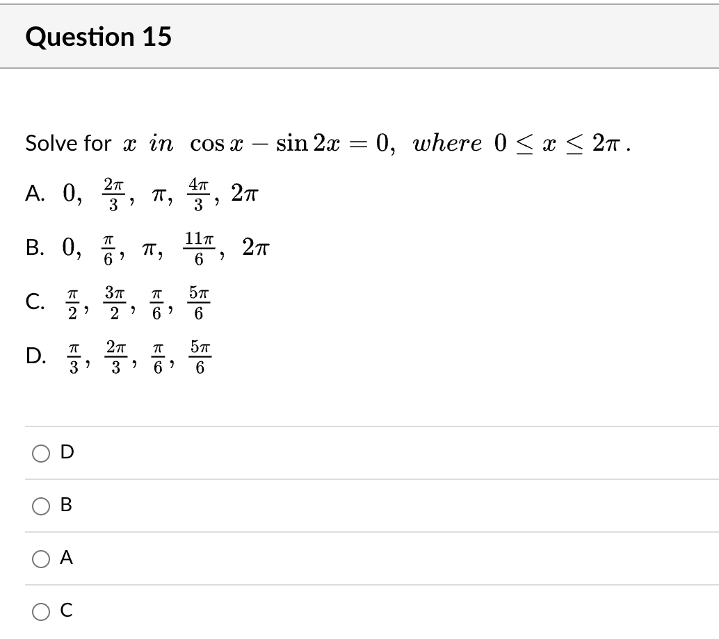 Solved Solve For X In Cosx−sin2x0 Where 0≤x≤2π A 