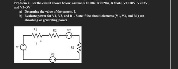 Solved Problem 2: For The Circuit Shown Below, Assume | Chegg.com