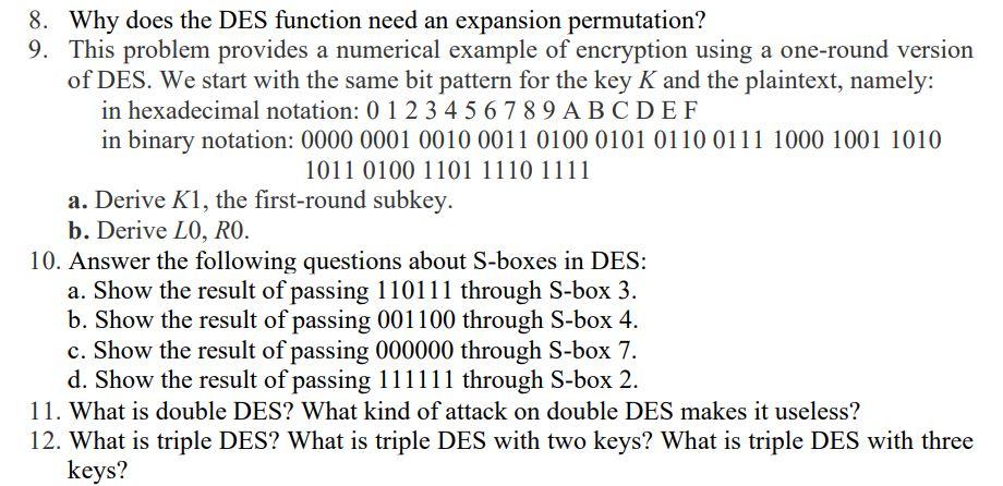 Solved 8. Why does the DES function need an expansion | Chegg.com