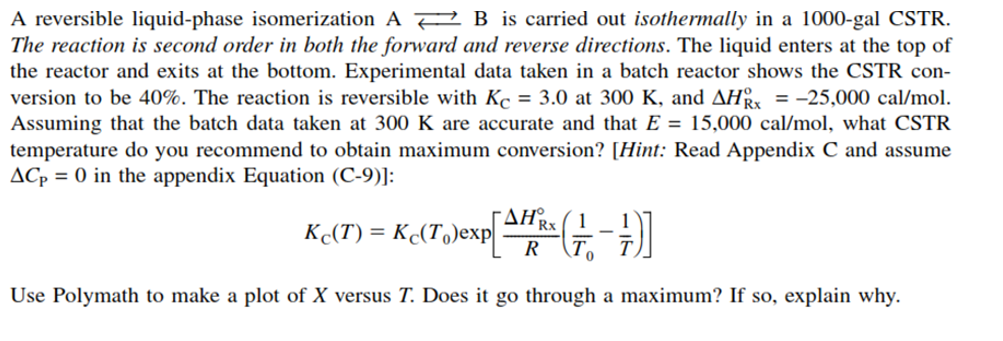 Solved A reversible liquid-phase isomerization A⇄B is | Chegg.com