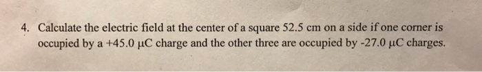 Solved Calculate the electric field at the center of a | Chegg.com