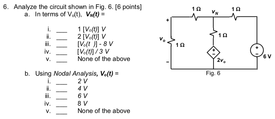 Solved 6. Analyze the circuit shown in Fig. 6. [6 points] 1Ω | Chegg.com