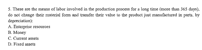 Solved 5. These are the means of labor involved in the